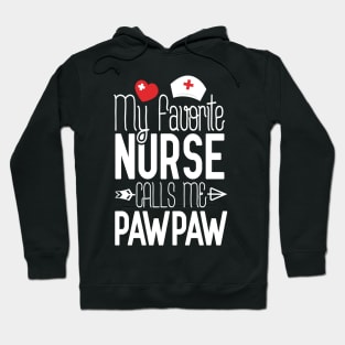 My Favorite Nurse Calls Me PawPaw Birthday Gift For Dad Father's Day Hoodie